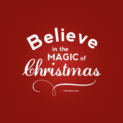 Christmas Magic Quote
 Believe In The Magic Christmas s and