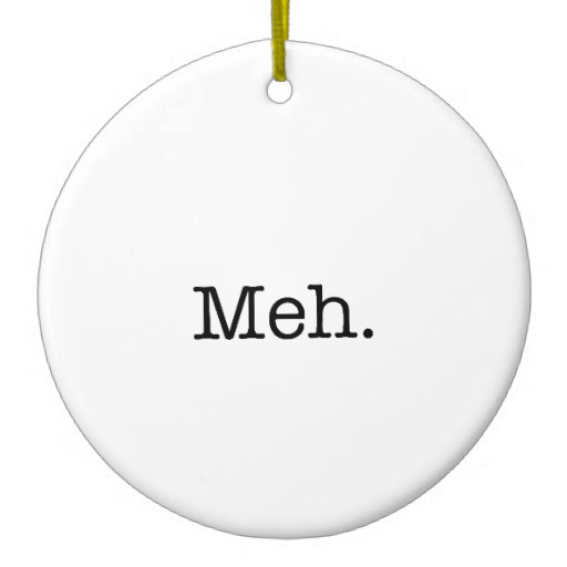 Christmas Ornament Quotes
 Meh Slang Quote Cool Quotes Template Double Sided