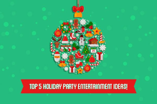 Christmas Party Entertainment Ideas
 Ideas for Holiday Parties