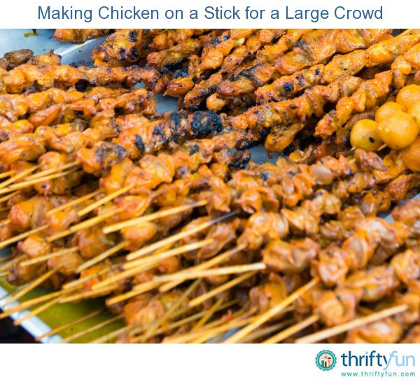 Christmas Party Menu Ideas For Large Groups
 Making Chicken on a Stick for a Crowd