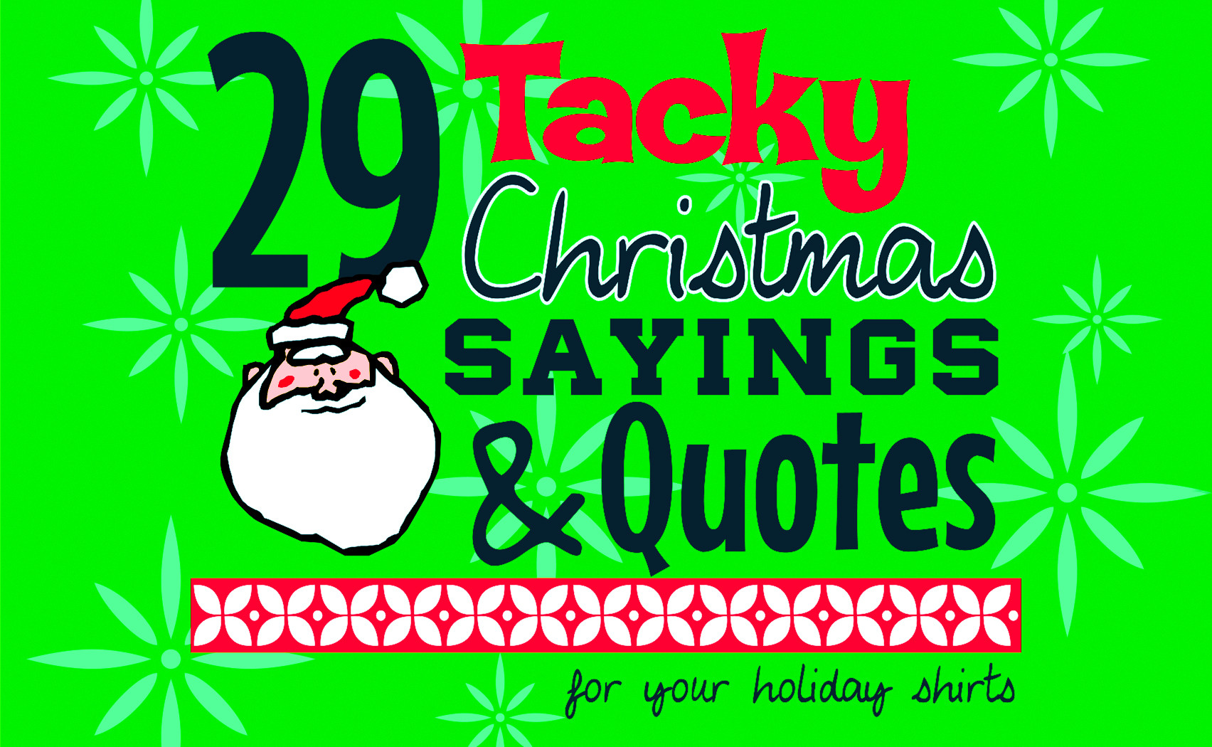 Christmas Quotes And Sayings
 IZA Design Blog Tacky Christmas Sayings and Quotes