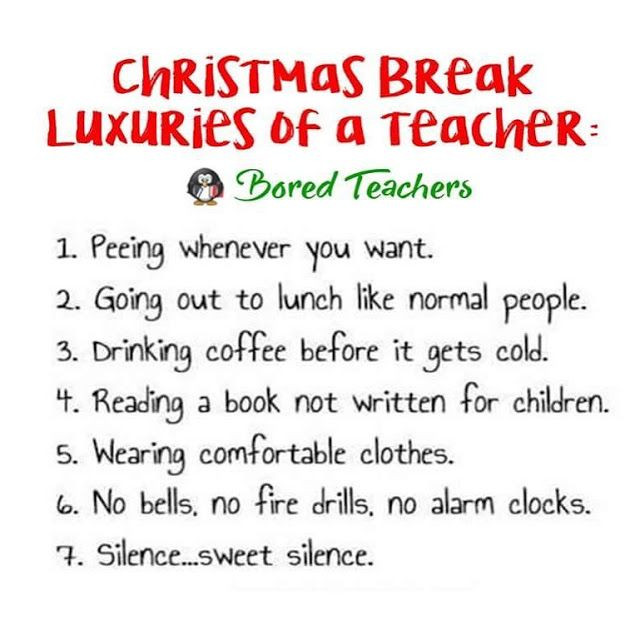Christmas Quotes For Teachers
 Kindergarten and Mooneyisms Christmas Break Luxuries of a