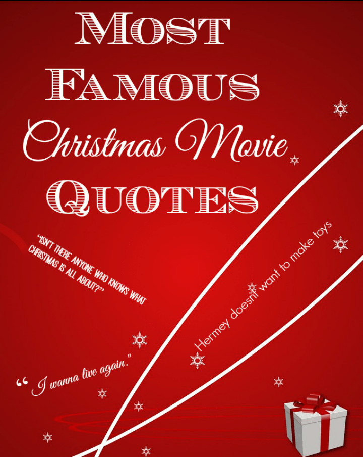 Christmas Quotes From Movies
 Most Famous Christmas Movie Quotes