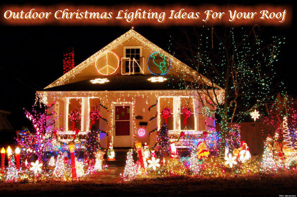 Christmas Rooftop Decorating Ideas
 Outdoor Christmas Lighting Ideas For Your Roof