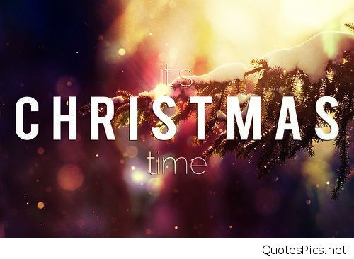 Christmas Time Quotes
 It s Christmas time & today it s Christmas quote sayings