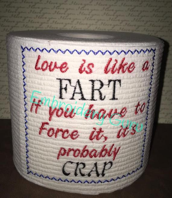 Christmas Toilet Paper Embroidery Designs
 Embroidered Toilet Paper Gag Gift Love is Like A