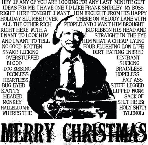 Christmas Vacation Quotes Clark Rant
 60 best images about Merry Christmas Shitter was full on