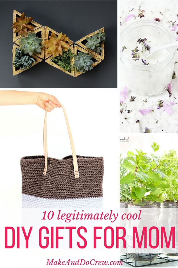 Cool DIY Christmas Gifts
 10 Legitimately Cool DIY Gift Ideas For Mom
