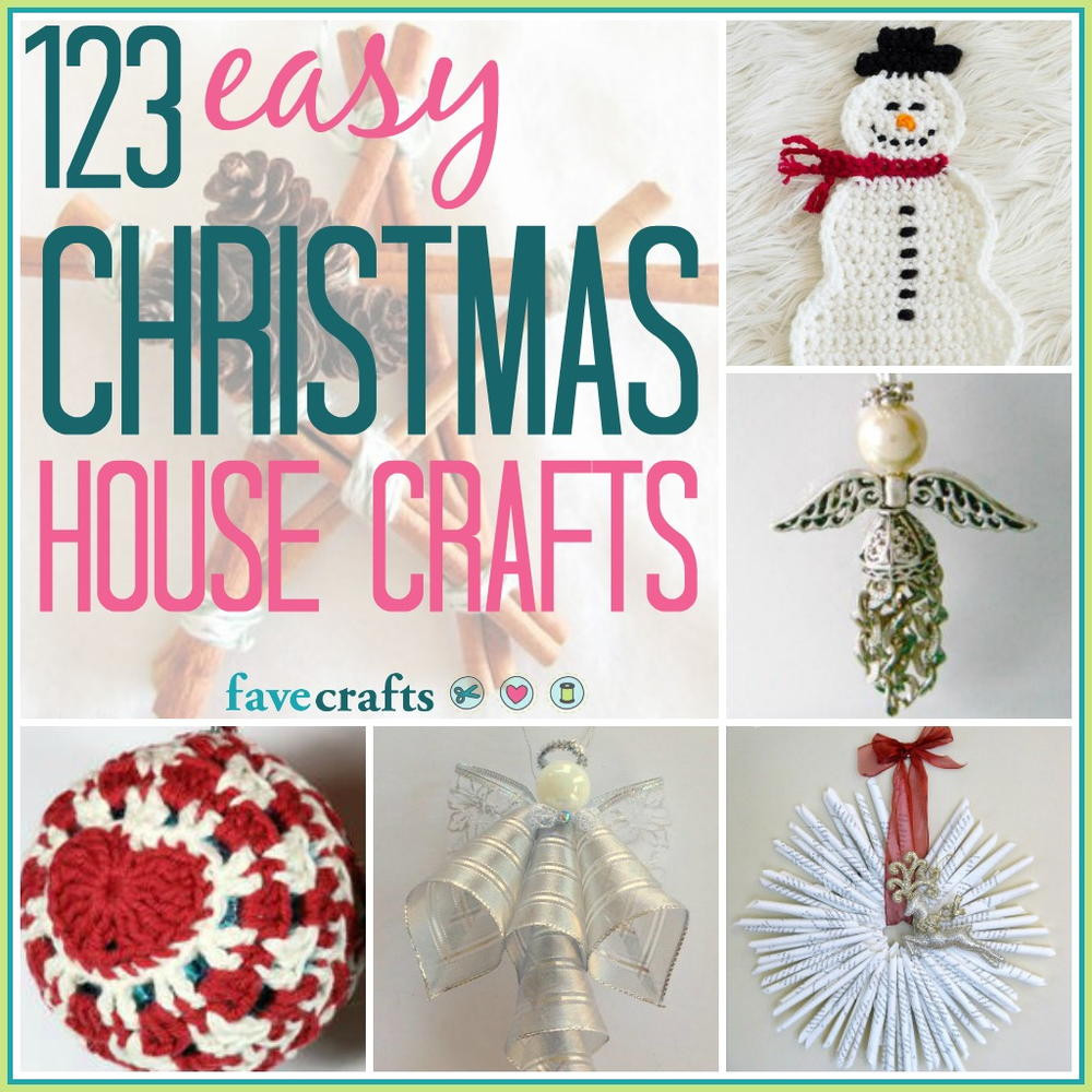Craft Ideas For Christmas
 123 Easy Christmas House Crafts