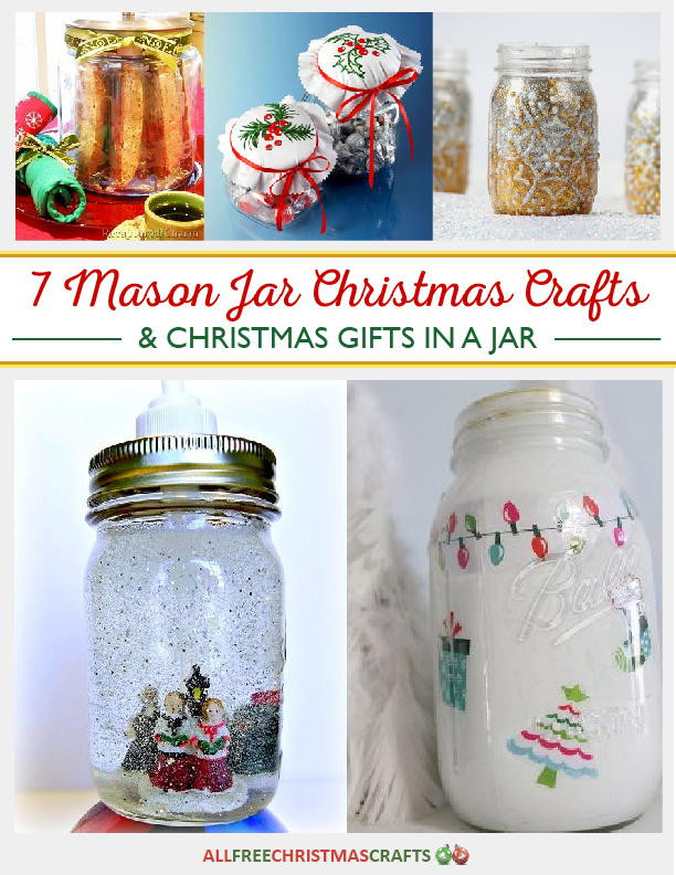 Crafts For Christmas Gifts
 7 Mason Jar Christmas Crafts and Christmas Gifts in a Jar