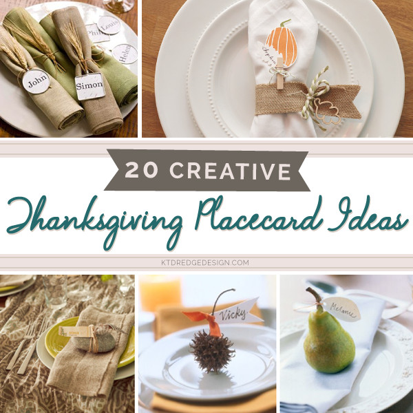 Creative Thanksgiving Ideas
 KT Dredge Design 20 creative thanksgiving place card ideas
