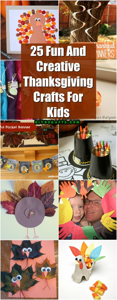 Creative Thanksgiving Ideas
 25 Fun And Creative Thanksgiving Crafts For Kids DIY