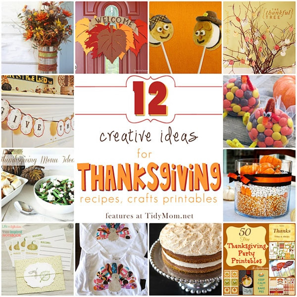 Creative Thanksgiving Ideas
 12 Creative Thanksgiving Ideas