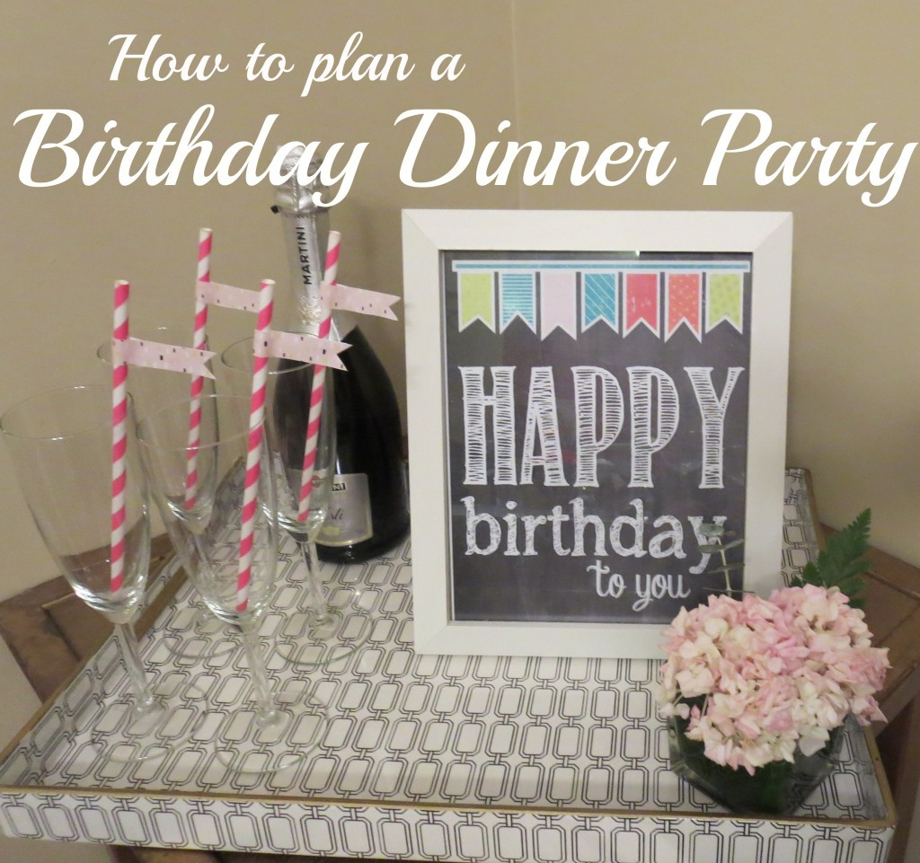 Dinner Birthday Party Ideas
 How to Plan a Birthday Dinner Party – LA VIE DE BRIE