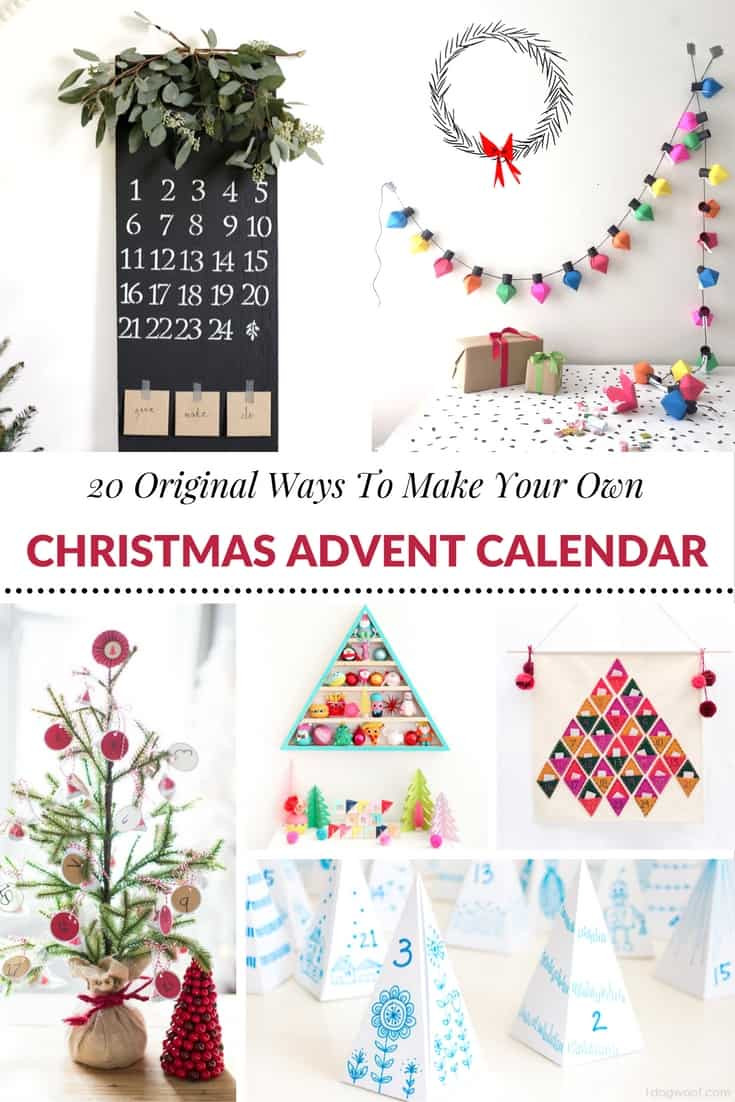 DIY Christmas Advent Calendar
 20 ORIGINAL WAYS TO MAKE YOUR OWN CHRISTMAS ADVENT