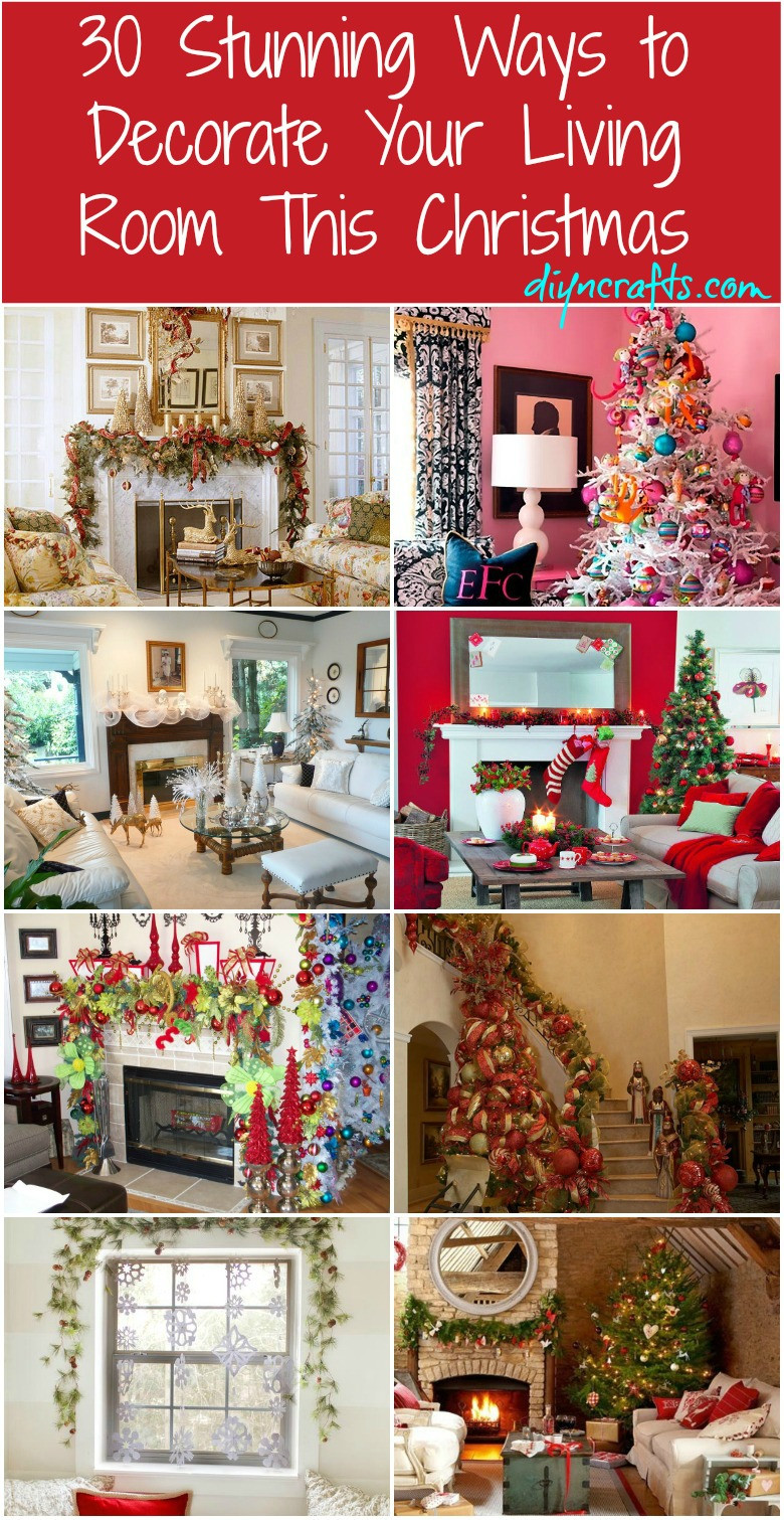 DIY Christmas Decorations For Your Room
 30 Stunning Ways to Decorate Your Living Room For