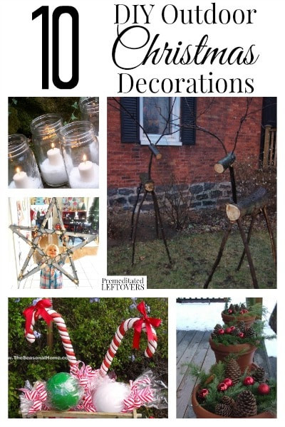 DIY Christmas Outdoor Decorations
 10 DIY Outdoor Christmas Decorations