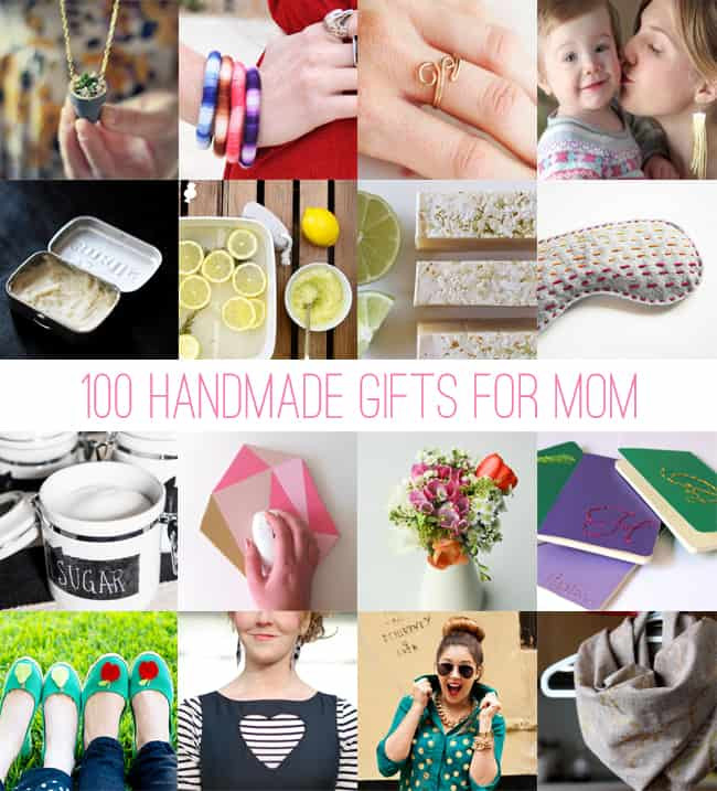 DIY Christmas Presents For Moms
 100 Handmade Gifts for Mom