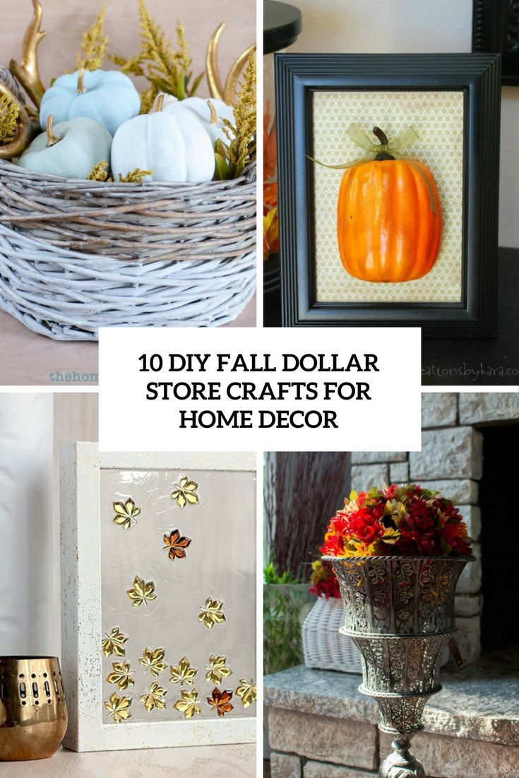 DIY Home Decorations Crafts
 10 DIY Fall Dollar Store Crafts For Home Decor Shelterness