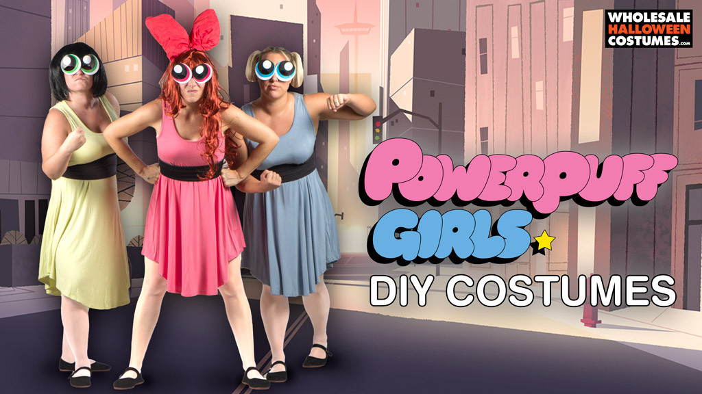 DIY Powerpuff Girl Costumes
 DIY Powerpuff Girls Costumes
