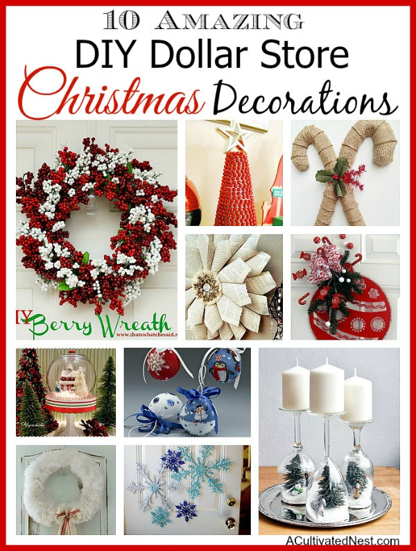 Dollar Tree Christmas DIY
 10 DIY Dollar Store Holiday Decorations