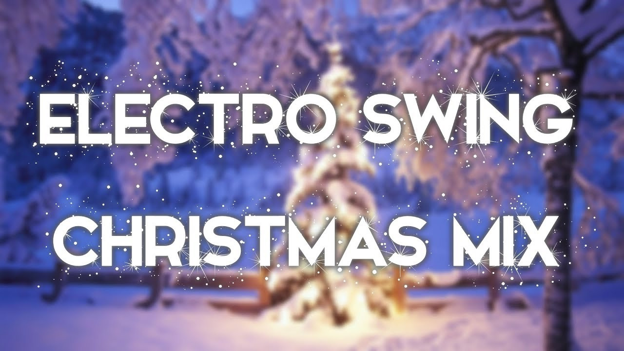 Electro Swing Christmas
 Electro Swing Christmas Mix 2018 [Swingmas]