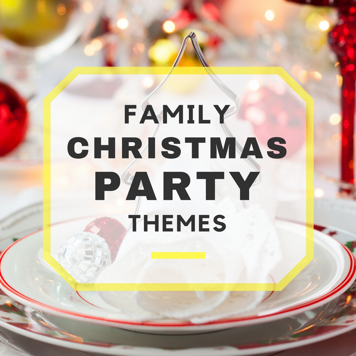 Family Christmas Party Ideas
 Family Christmas Party Themes