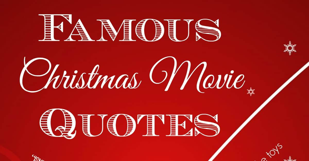 Famous Christmas Movie Quote
 Most Famous Christmas Movie Quotes