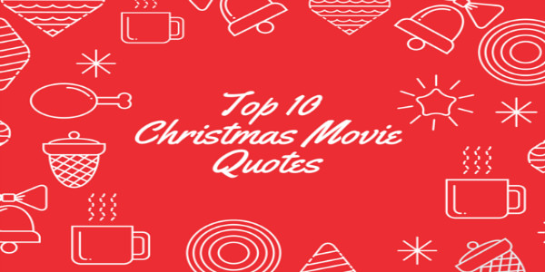 Famous Christmas Movie Quotes
 Top 10 Christmas Movie Quotes QuotesGram