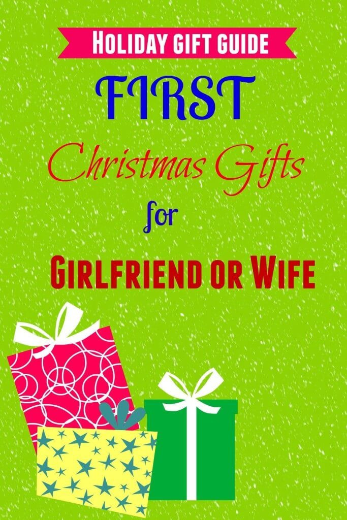 First Christmas With Girlfriend Gift Ideas
 5 Good Gifts for First Christmas with Girlfriend or Wife