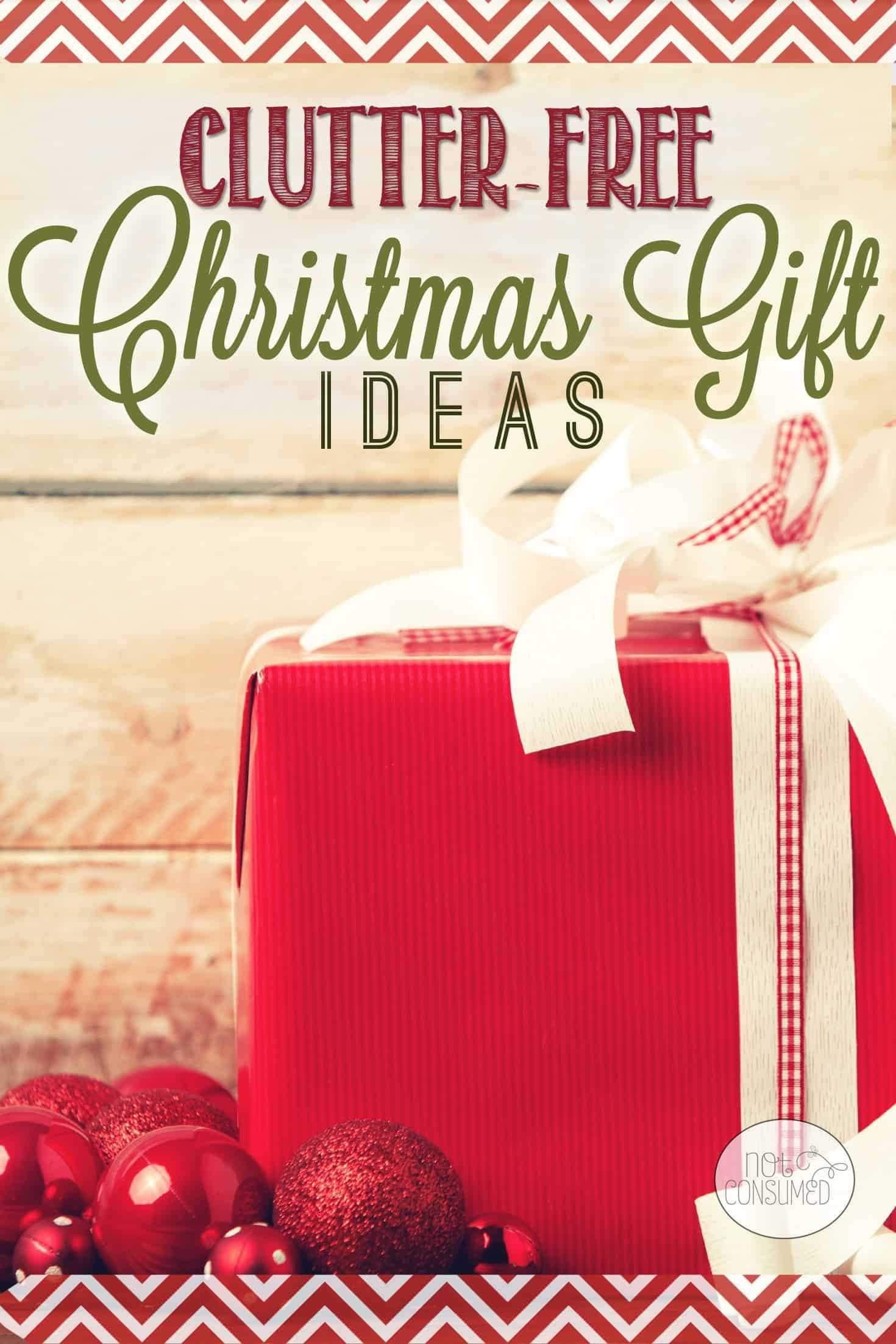 Free Christmas Gift Ideas
 Clutter Free Christmas Gift Ideas