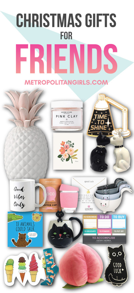 Friend Christmas Gift Ideas
 Christmas Gift Ideas for Friends 2017 Metropolitan Girls