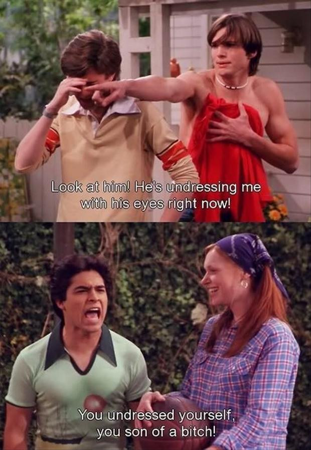 Funny That 70S Show Quotes
 Funny 57 Pics