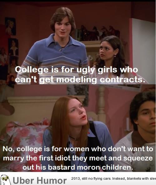 Funny That 70S Show Quotes
 Miss That 70 s Show