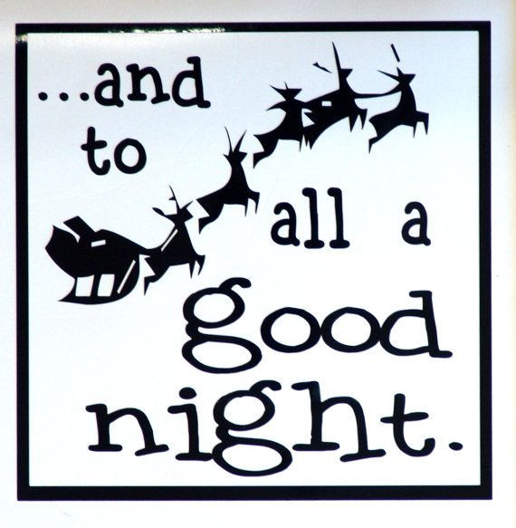 Good Night Christmas Quotes
 And to all a good night vinyl Christmas quote by