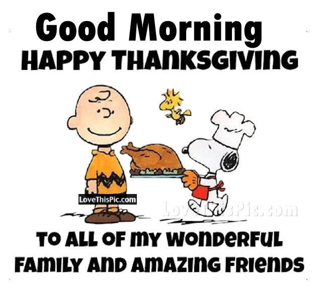 Good Thanksgiving Quotes
 Good Morning Happy Thanksgiving Quote s