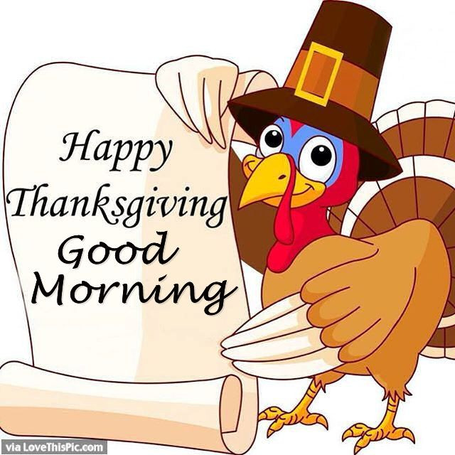 Good Thanksgiving Quotes
 Happy Thanksgiving Good Morning s and