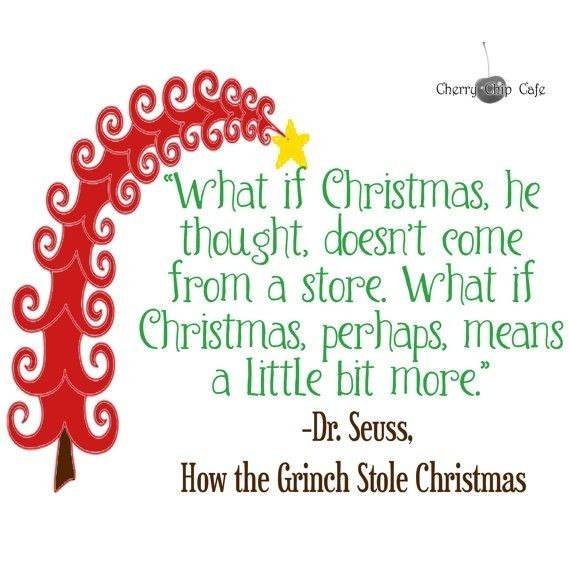 Grinch Christmas Quote
 17 Best images about Putz Dr Seuss inspiration on