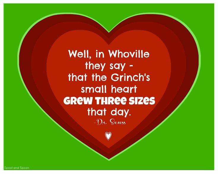 Grinch Christmas Quote
 Well in Whoville they say that the Grinch s small heart