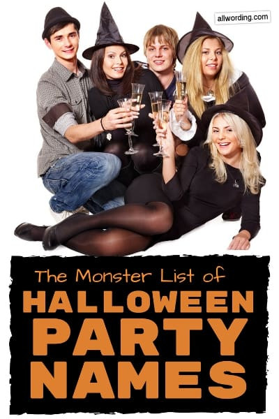 Halloween Party Name Ideas
 The Monster List of Halloween Party Names AllWording