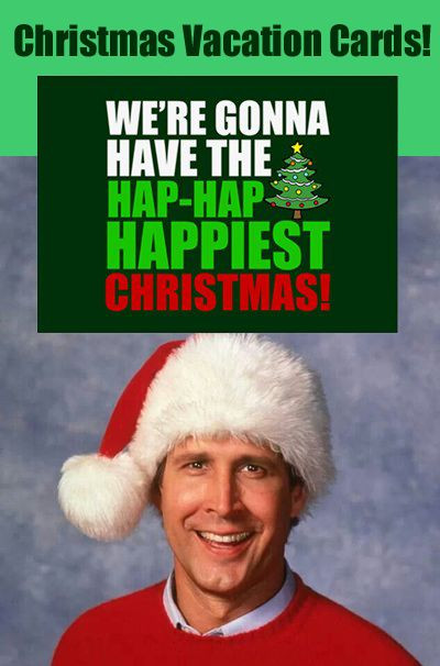 Hap Hap Happiest Christmas Quote
 17 Best images about Christmas Vacation Movie on Pinterest