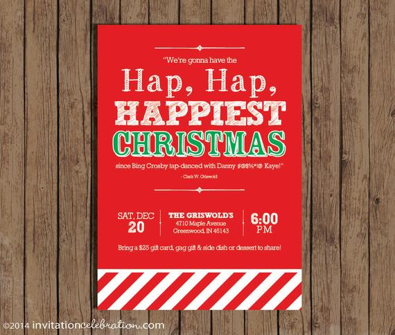 Hap Hap Happiest Christmas Quote
 Christmas Vacation Party Invitation Clark Griswold Quote