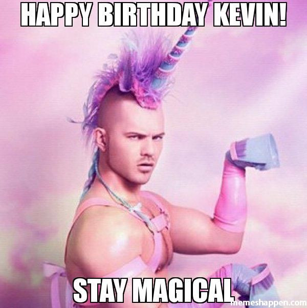 Happy Birthday Kevin Funny
 Happy birthday kevin stay magical Memes