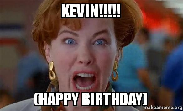 Happy Birthday Kevin Funny
 KEVIN Happy Birthday