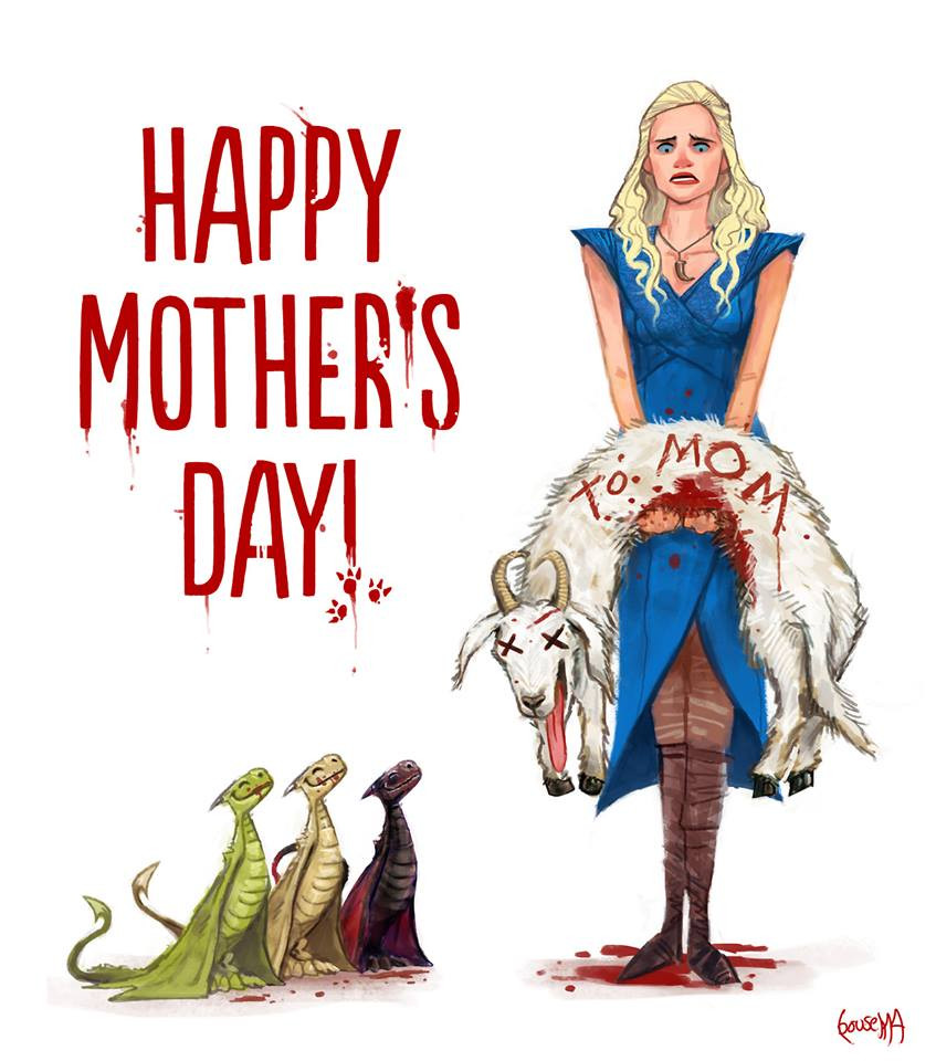 Happy Mother'S Day Quotes
 Game of Thrones pictures and jokes fandoms funny