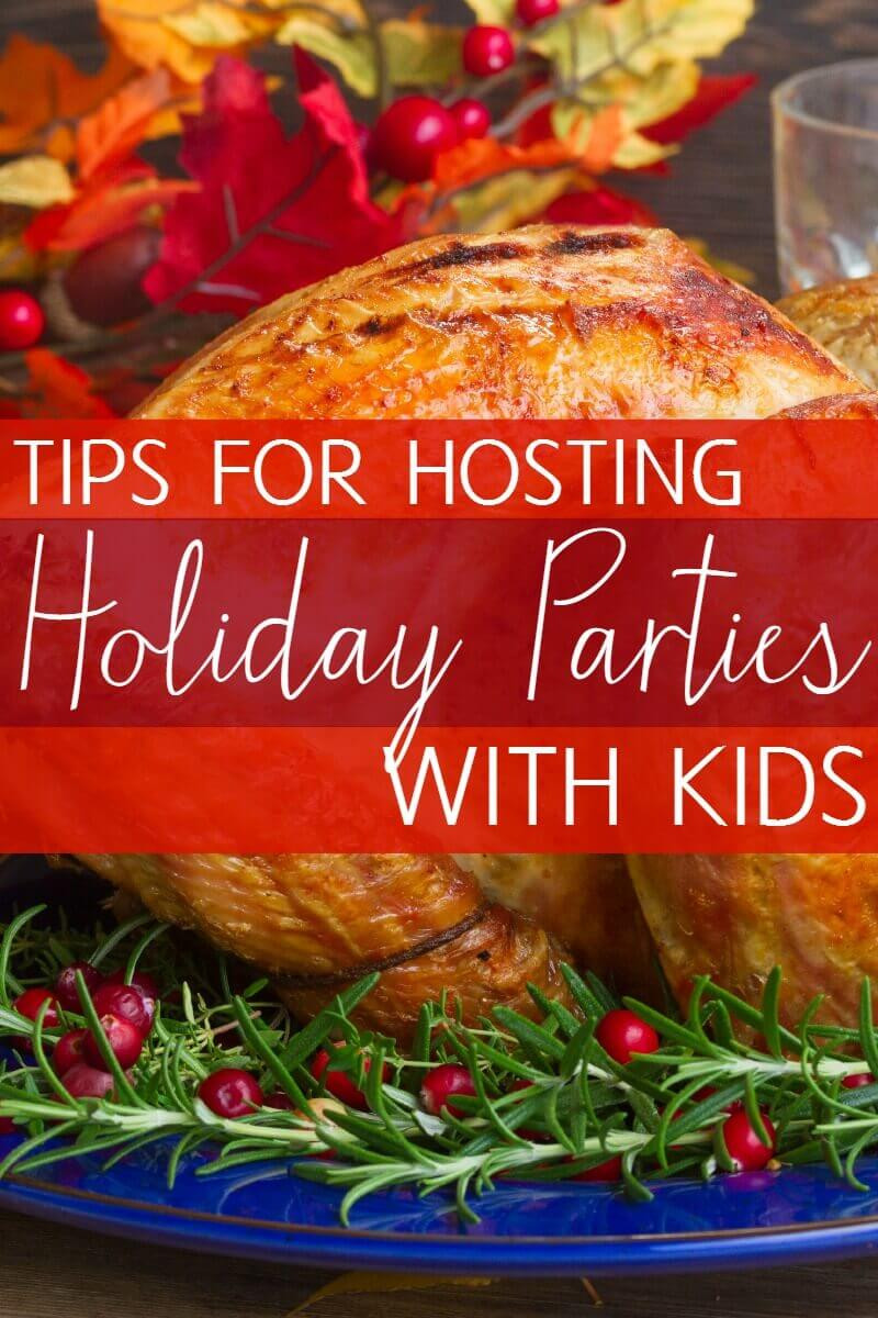 Hosting Christmas Party Ideas
 Tips for Hosting Holiday Parties with Kids