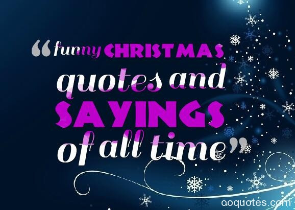 Humorous Christmas Quote
 Funny – quotes