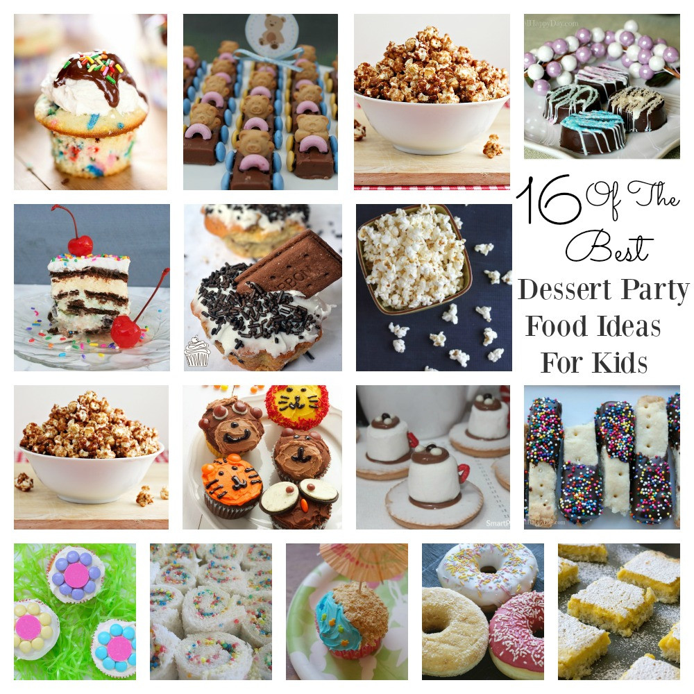 Ideas For Kids
 16 The Best Dessert Party Food Ideas For Kids