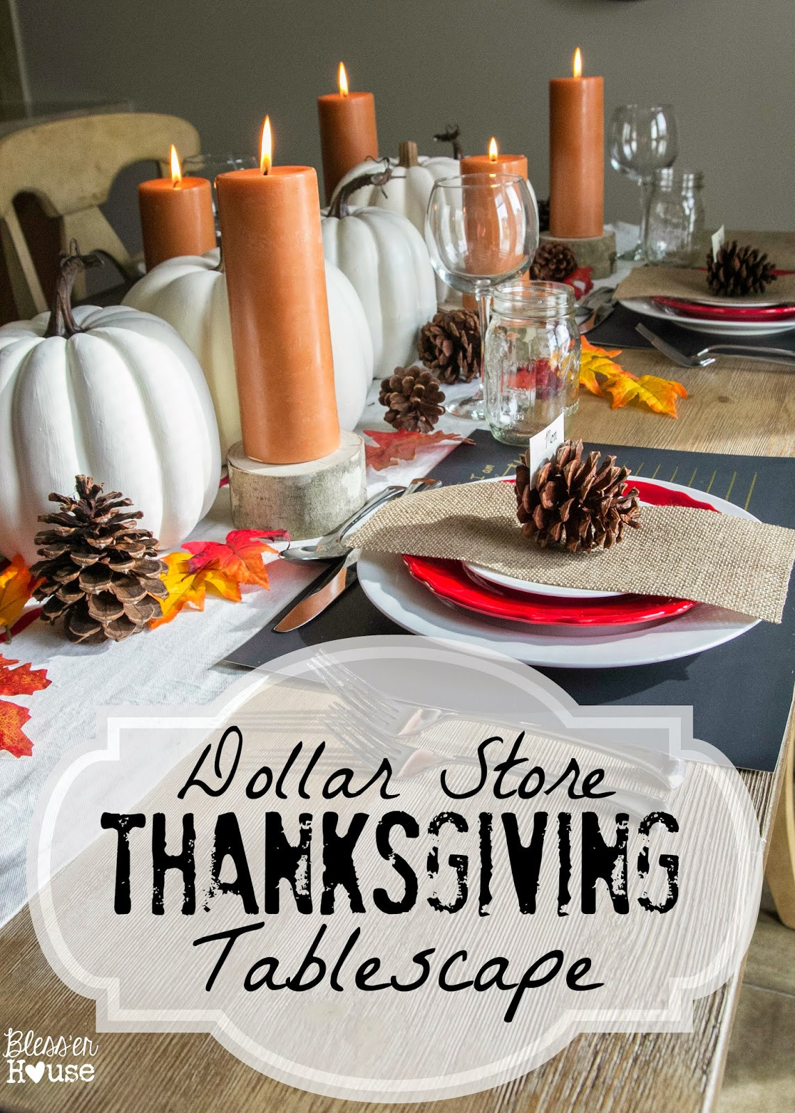 Inexpensive Thanksgiving Table Decorations
 Dollar Store Thanksgiving Tablescape Bless er House