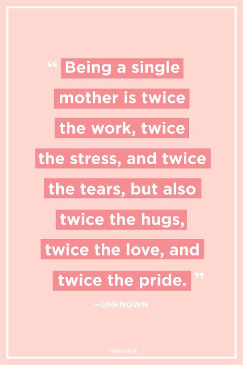 Inspirational Quotes Single Mothers
 32 Single Mom Quotes Being A Single Mother Sayings